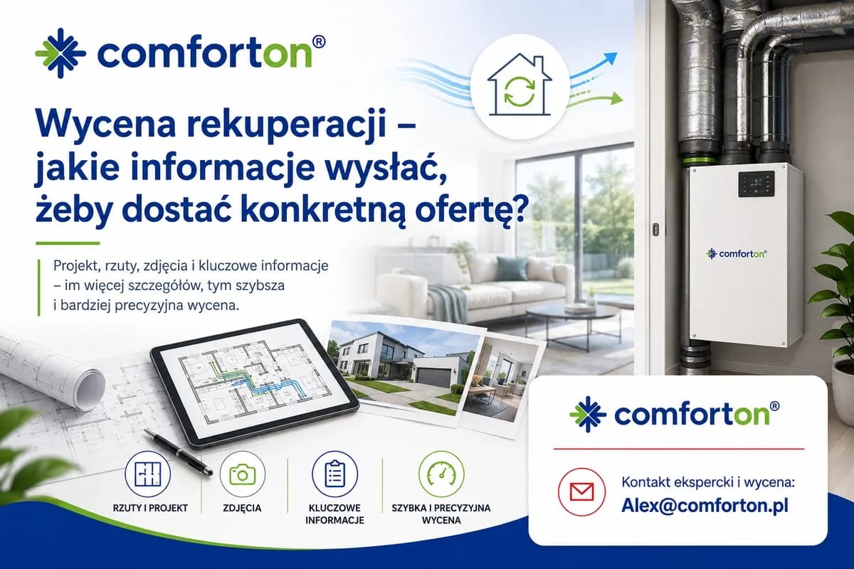 Wycena rekuperacji Comforton, projekt domu, rzuty, kanały, rekuperator, montaż, regulacja i kontakt z Alex