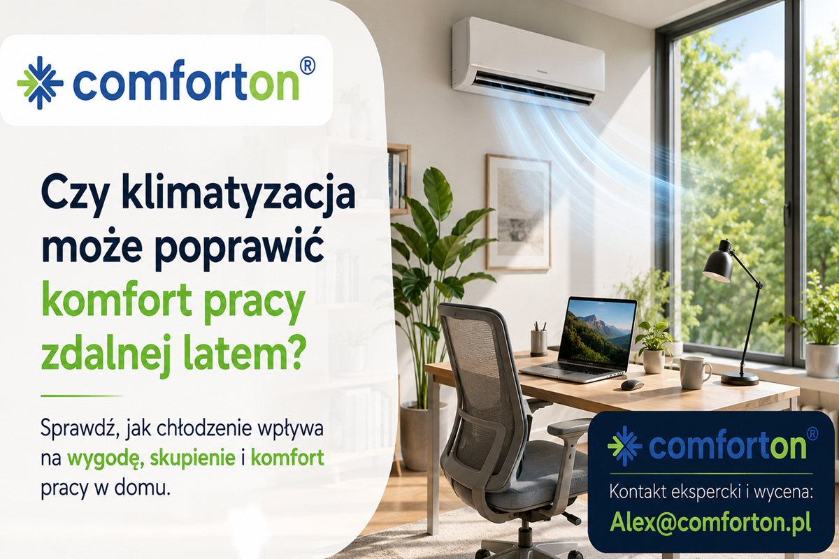 Klimatyzacja poprawiająca komfort pracy zdalnej latem Comforton