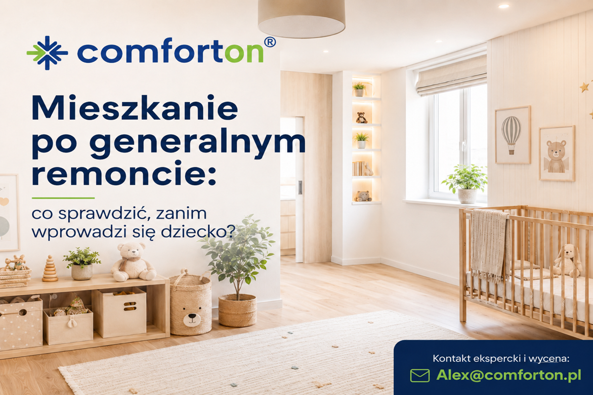 Mieszkanie po generalnym remoncie przed wprowadzeniem dziecka Comforton