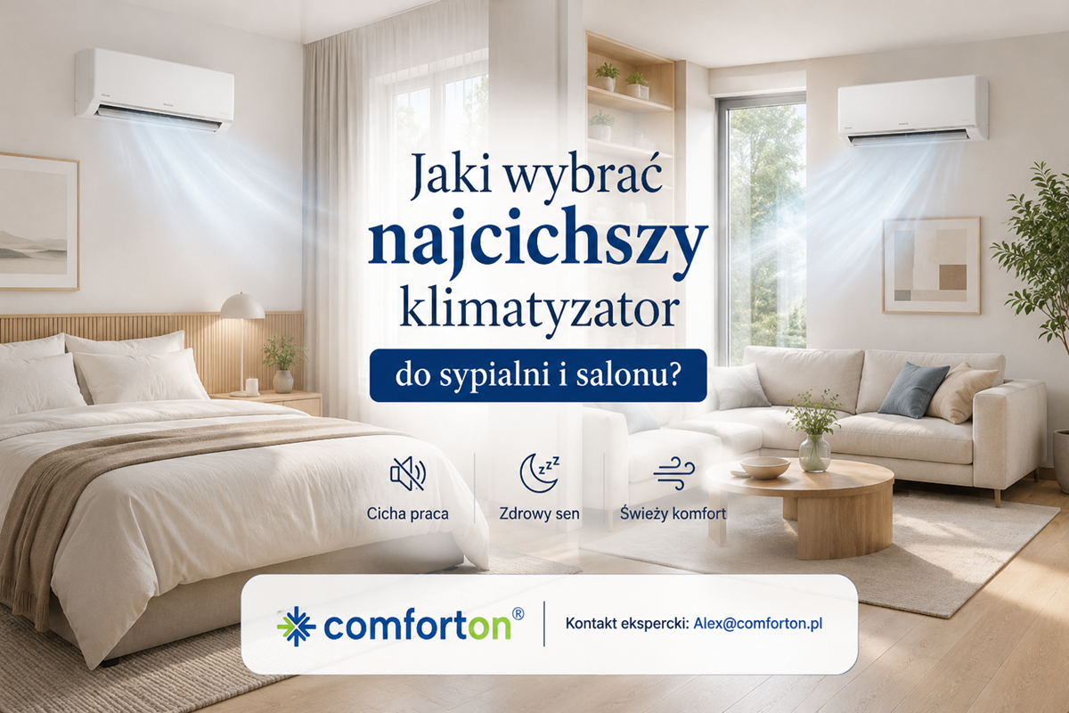 Najcichsza klimatyzacja do sypialni i salonu Comforton