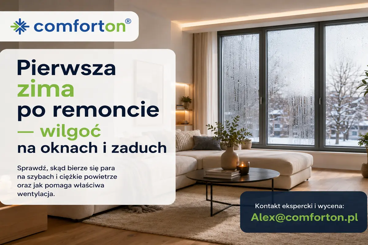 Pierwsza zima po remoncie wilgoć na oknach i wentylacja Comforton
