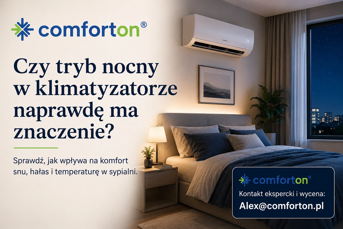 Czy tryb nocny w klimatyzatorze ma znaczenie? | Comforton